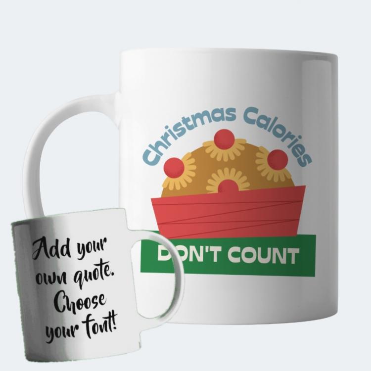 Christmas Calories Dont Count Mug